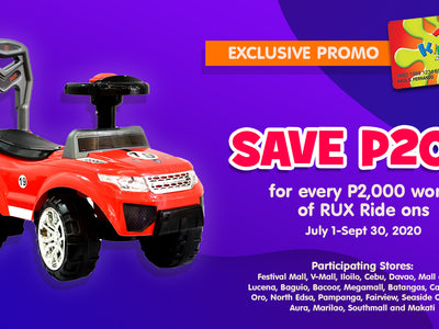 Save 200 for every P2,000 worth of RUX Ride ons