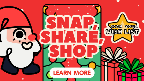Snap, Share, Shop your Toy Wish List