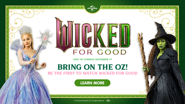 Watch Wicked For Good before everyone else!