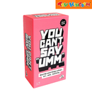 You Can't Say "Umm"