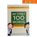 My First 100 Words My School (English/Filipino/Ilokano) Pictionary